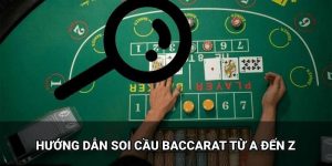 Soi Cầu Baccarat - Giới Thiệu Chiến Lược Chơi Hiệu Quả